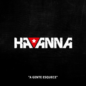 อัลบัม "A Gente Esquece" ศิลปิน Havanna