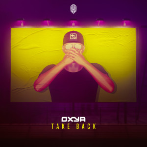 Listen to Take Back song with lyrics from Oxya