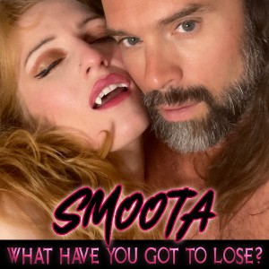 อัลบัม What Have You Got to Lose? ศิลปิน Smoota