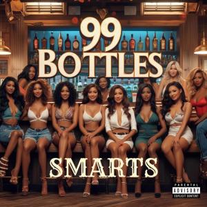 收聽Smarts的99 Bottles (Explicit)歌詞歌曲