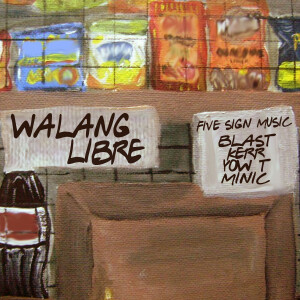 Album Walang Libre from Five Sign Music