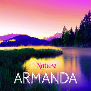 Listen to Nature song with lyrics from Armanda