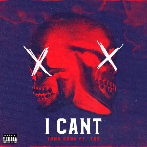 Album I Can't (Explicit) from Yung Koba