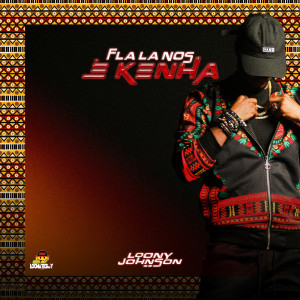 Album Fla La Nos É Kenha from Loony Johnson
