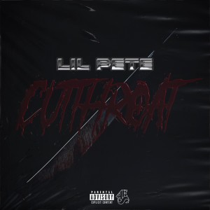 Album Cutthroat (Explicit) from Lil pete