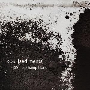 KOS的專輯Le champ blanc (sédiments 001)