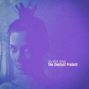 อัลบัม Silver One ศิลปิน The Contact Project