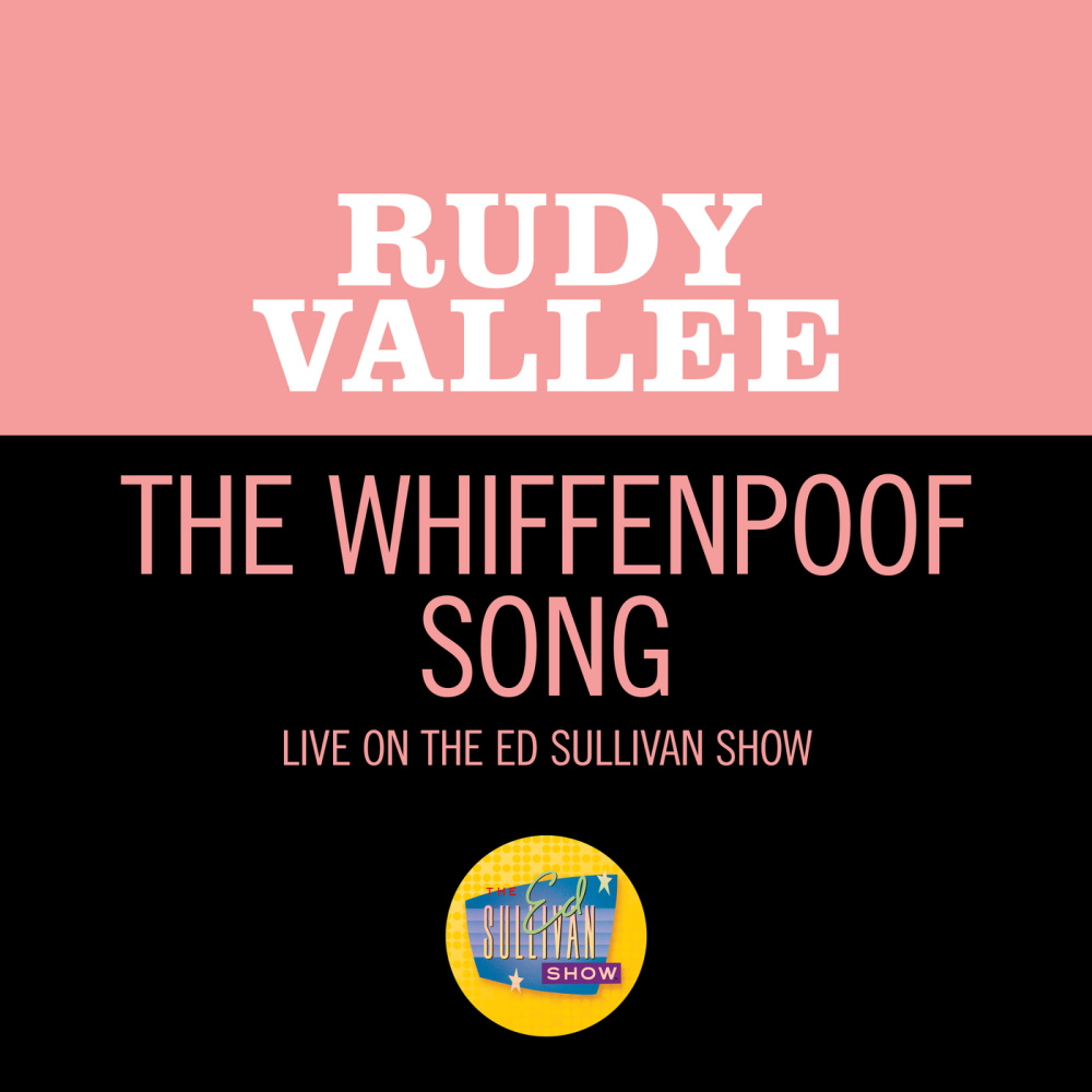 The Whiffenpoof Song (Live On The Ed Sullivan Show, February 13, 1949)