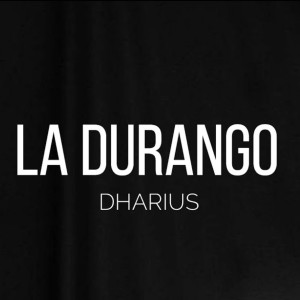 Dharius的專輯La Durango (Explicit)