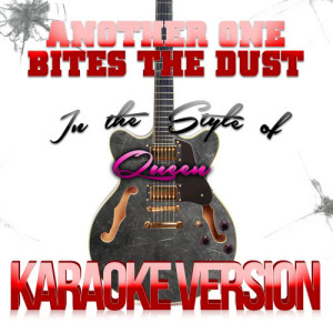 ดาวน์โหลดและฟังเพลง Another One Bites the Dust (In the Style of Queen) [Karaoke Version] (Karaoke Version) พร้อมเนื้อเพลงจาก Karaoke - Ameritz