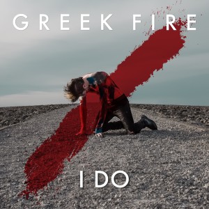 อัลบัม I Do ศิลปิน Greek Fire