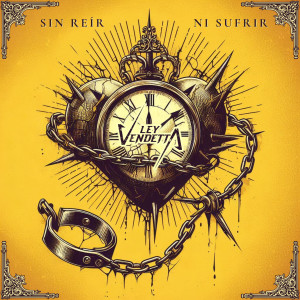 ดาวน์โหลดและฟังเพลง Sin Reír Ni Sufrir พร้อมเนื้อเพลงจาก Ley vendetta