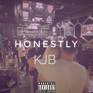 ดาวน์โหลดและฟังเพลง Honestly (Explicit) พร้อมเนื้อเพลงจาก KJB