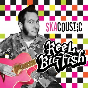 ดาวน์โหลดและฟังเพลง Your Guts (I Hate'em) ((Skacoustic)) (Explicit) (explicit Skacoustic) พร้อมเนื้อเพลงจาก Reel Big Fish