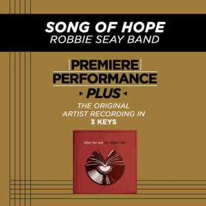 Robbie Seay Band的專輯Premiere Performance Plus: Song Of Hope