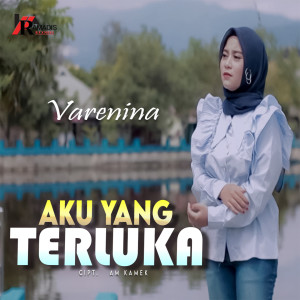 Listen to Aku Yang Terluka song with lyrics from Varenina
