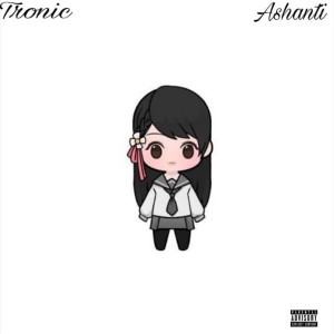 Tronic的專輯Ashanti