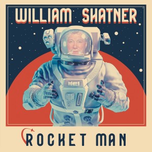 อัลบัม Rocket Man (2022 Mix) ศิลปิน William Shatner