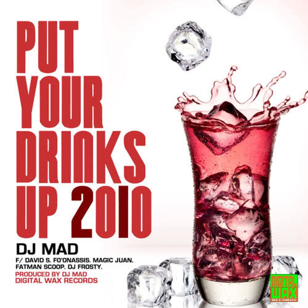 Put YOur Drinks Up 2010 Remix (Radio)