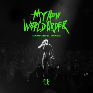 Album MY NEW WORLD ORDER CONCERT 2022 oleh Tyson Yoshi