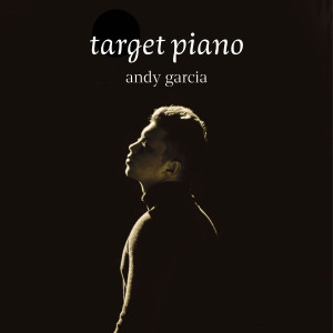 Andy Garcia的專輯Target Piano