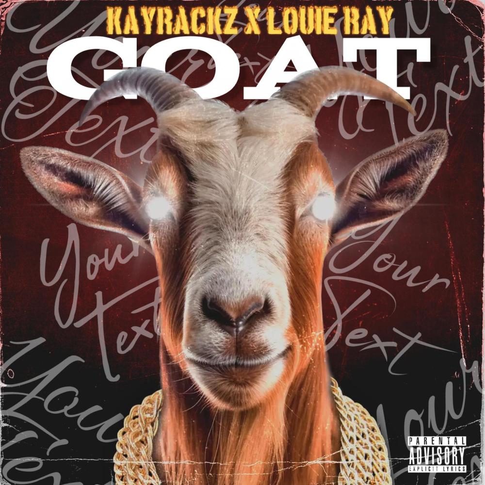 GOAT (feat. Louie ray) (Explicit)