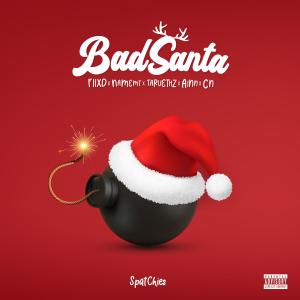 收聽SpatChies的Bad Santa (Explicit)歌詞歌曲