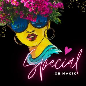 收聽OB MAGIK的Special歌詞歌曲