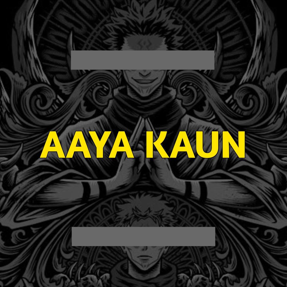 Aaya Kaun (Sukuna Rap) (Explicit)