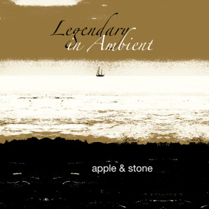 Apple & Stone的專輯Legendary in Ambient