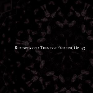 Rachmaninov的专辑Rhapsody on a Theme of Paganini, Op. 43
