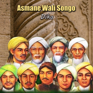 Dengarkan Asmane Wali Songo lagu dari Dika dengan lirik