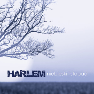 Album Niebieski listopad (Wersja 2022) oleh Harlem