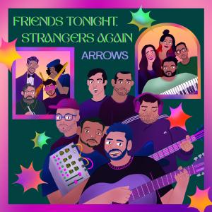 Album Friends Tonight, Strangers Again oleh Arrows
