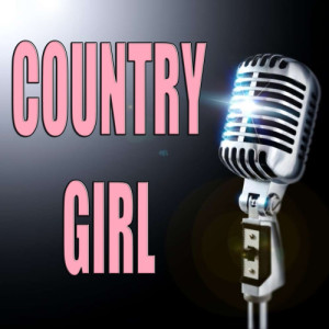 收聽Karaoke的Country girl - Made famous by Luke Bryan (Karaoke version)歌詞歌曲