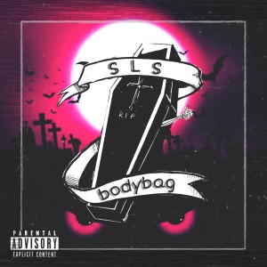 Listen to Bodybag (Explicit) song with lyrics from SLS