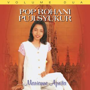 Pop Rohani Puji Syukur, Vol. 2 dari Marianne Aprita