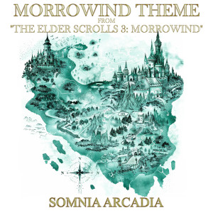 Somnia Arcadia的專輯Morrowind Theme (From "The Elder Scrolls 3: Morrowind")