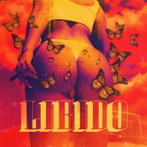 ดาวน์โหลดและฟังเพลง Libido (Explicit) พร้อมเนื้อเพลงจาก La Mentalidad