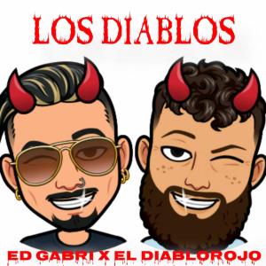 收聽Ed Gabri的Los Diablos (feat. El Diablo Rojo)歌詞歌曲