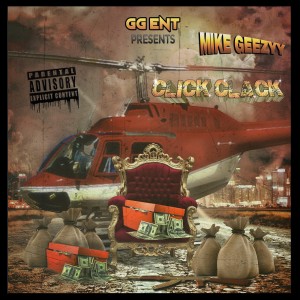 ดาวน์โหลดและฟังเพลง Click Clack (Explicit) พร้อมเนื้อเพลงจาก Mike Geezyy