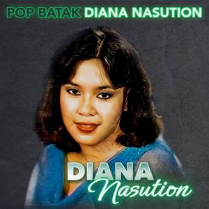 Album Pop Batak Diana Nasution oleh Diana Nasution