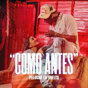 收聽Peluche La Vuelta的Como Antes歌詞歌曲