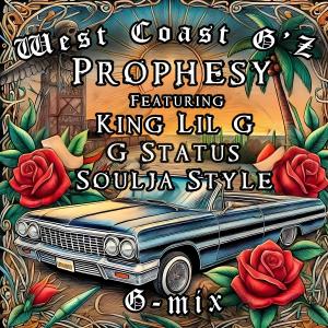 Prophesy的專輯West Coast G'Z (feat. King Lil G, G Status & Soulja Style) [G-Mix] [Explicit]