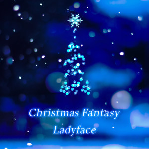 LadyFace的專輯Christmas Fantasy