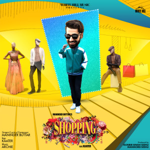 Listen to Shopping song with lyrics from Maninder Buttar