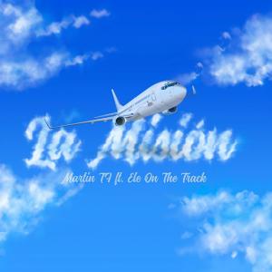 收聽Martin TF的La Misión (feat. Ele Letra) (Explicit)歌詞歌曲