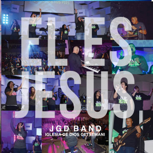 Listen to El Es Jesus song with lyrics from JGD BAND