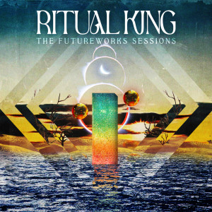 อัลบัม The Futureworks Sessions (Explicit) ศิลปิน Ritual King