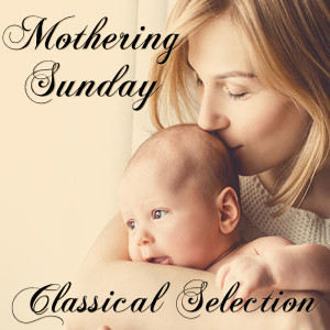 Album Mothering Sunday Classical Selection from 